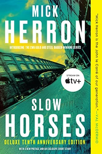 Slow Horses by Mick Herron Slow Horses by Mick Herron