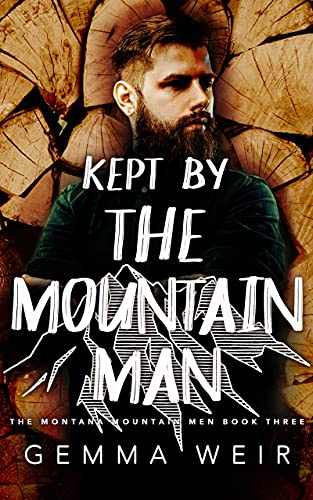 Kept by the Mountain Man by Gemma Weir