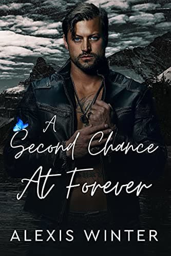 A Second Chance At Forever (Men of Rocky Mountain) by Alexis Winter ...