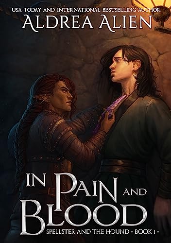 In Pain and Blood by Aldrea Alien In Pain and Blood by Aldrea Alien