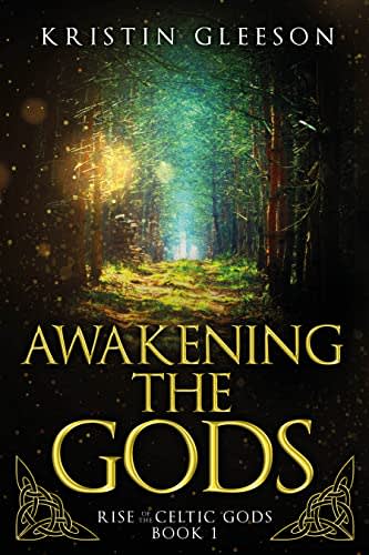 Awakening the Gods by Kristin Gleeson - BookBub