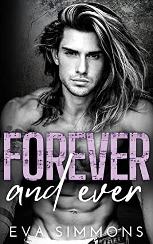 Forever and Ever: a Steamy Opposites Attract Rock Star Romance (Enemy ...