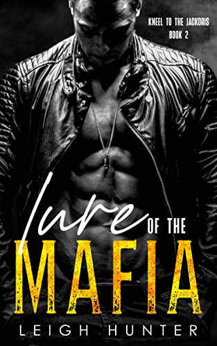 Lure of the Mafia: A Dark Mafia Romance (Kneel to the Jarockis Book 2 ...