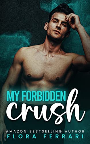 My Forbidden Crush An Age Gap Curvy Girl Romance A Man Who Knows What He Wants Standalone 