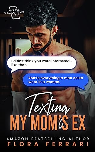 Texting My Moms Ex An Age Gap Curvy Girl Romance By Flora Ferrari Bookbub 