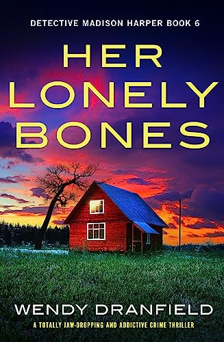 Her Lonely Bones: A totally jaw-dropping and addictive crime thriller ...