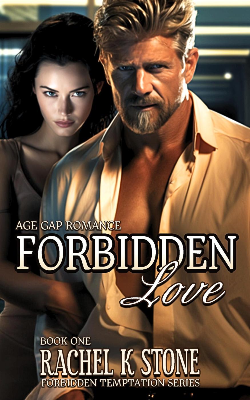 Forbidden Love A Billionaire Age Gap Contemporary Romance Forbidden Temptations Book 1 By 