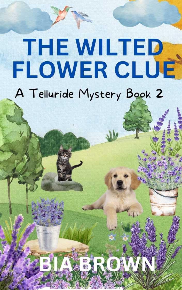 The Wilted Flower Clue: A Telluride Mystery Book 2 by Bia Brown BookBub