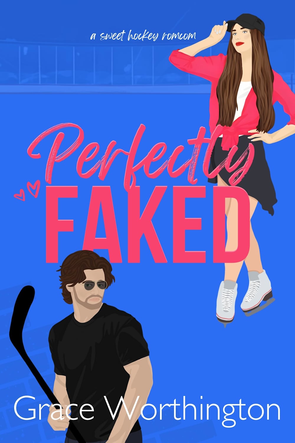 Perfectly Faked: A Sweet Hockey RomCom (Perfect Crush Hockey Romance