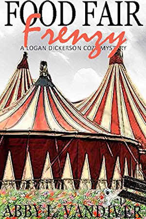 Food Fair Frenzy A Logan Dickerson Cozy Book 4 Food Fair Frenzy A Logan Dickerson Cozy Book 4