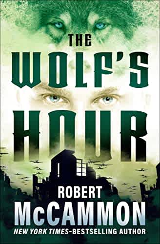 The Wolfs Hour By Robert R McCammon The Wolfs Hour By Robert R McCammon