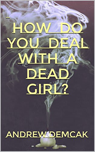 How Do You Deal with a Dead Girl? cover