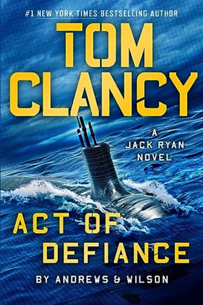 Book cover for Tom Clancy: Act of Defiance by Jeffrey Wilson and Brian Andrews