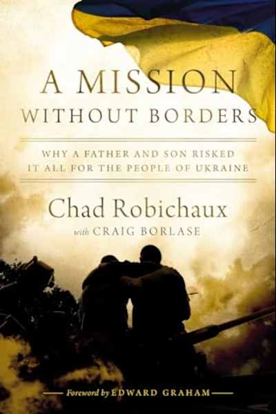 Book cover for A Mission Without Borders by Craig Borlase and Chad Robichaux