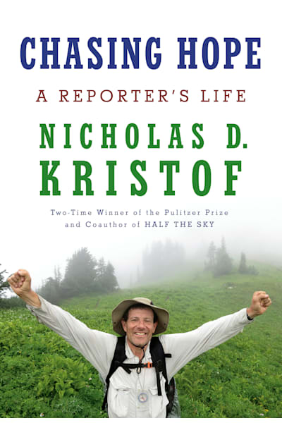 Book cover for Chasing Hope by Nicholas D. Kristof