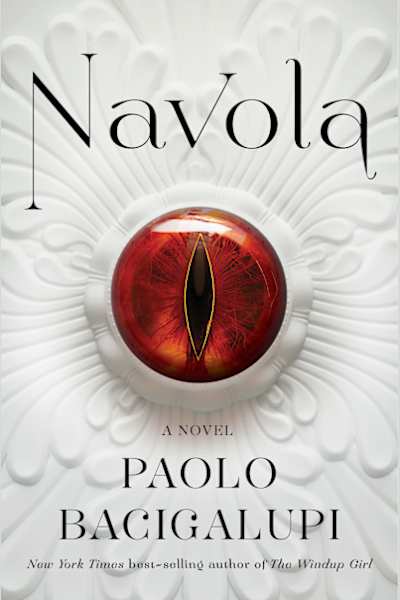 Book cover for Navola by Paolo Bacigalupi