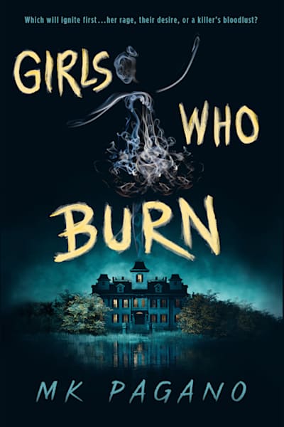 Book cover for Girls Who Burn by MK Pagano
