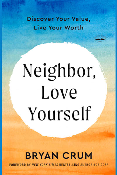 Book cover for Neighbor, Love Yourself by Bryan Crum
