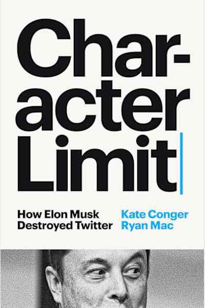 Book cover for Character Limit by Ryan Mac and Kate Conger