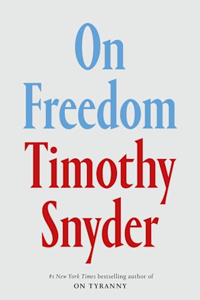 Book cover for On Freedom by Timothy Snyder