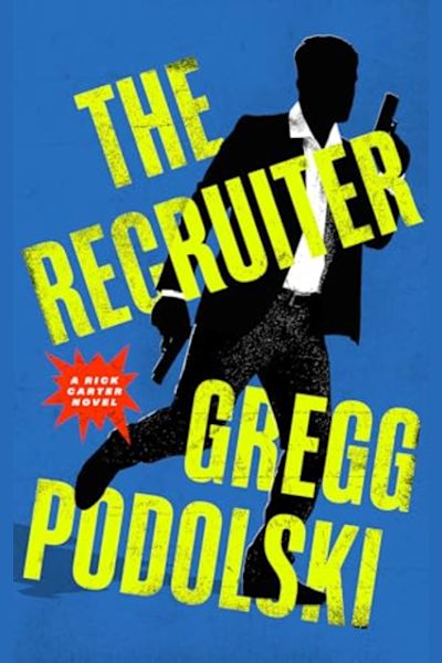 Book cover for The Recruiter by Gregg Podolski