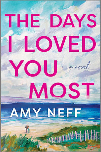 Book cover for The Days I Loved You Most by Amy Neff