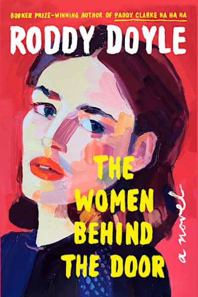 Book cover for The Women Behind the Door by Roddy Doyle