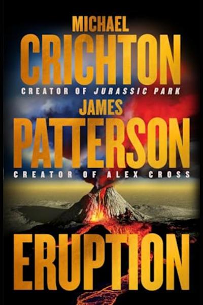 Book cover for Eruption by James Patterson and Michael Crichton