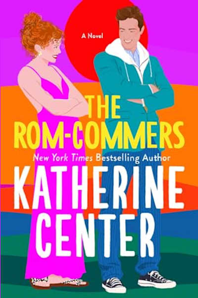 Book cover for The Rom-Commers by Katherine Center