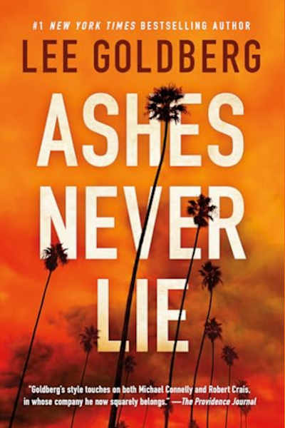 Book cover for Ashes Never Lie by Lee Goldberg