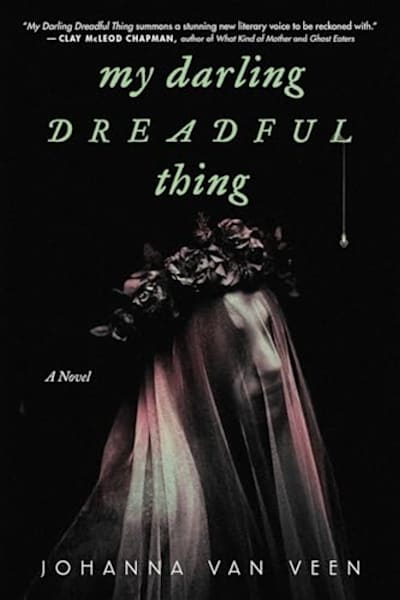 Book cover for My Darling Dreadful Thing by Johanna van Veen