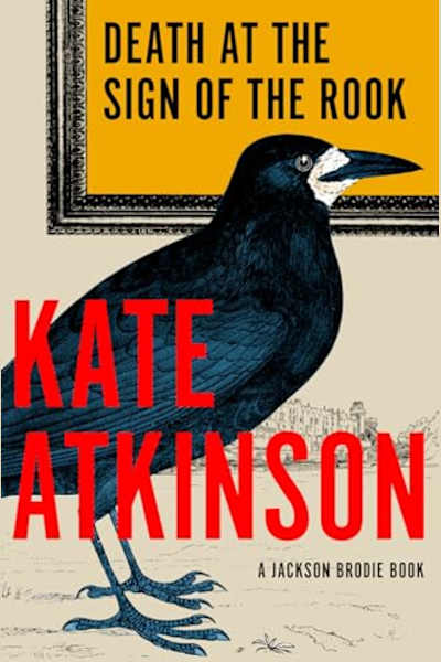 Book cover for Death at the Sign of the Rook by Kate Atkinson