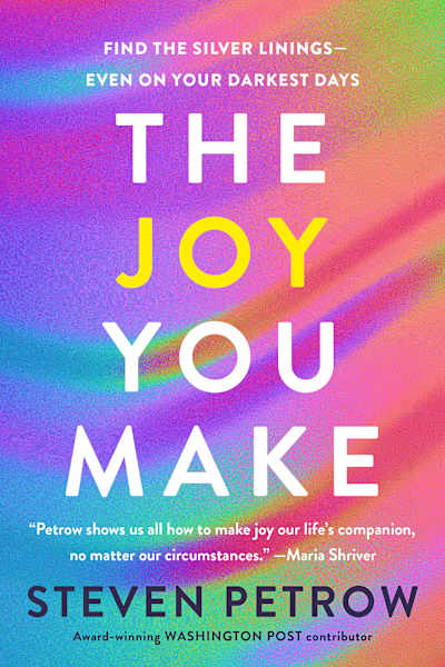 Book cover for The Joy You Make by Steven Petrow