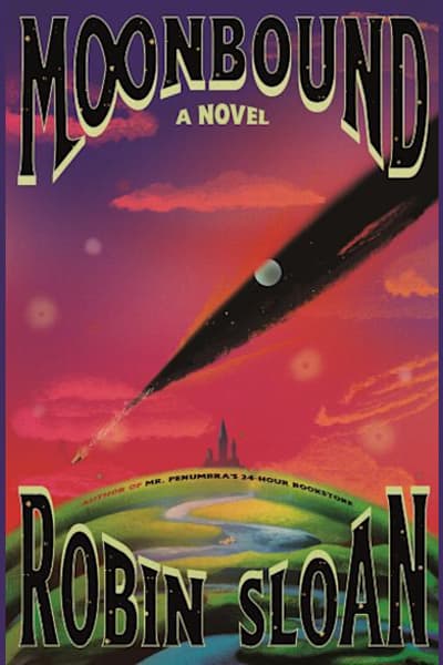 Book cover for Moonbound by Robin Sloan