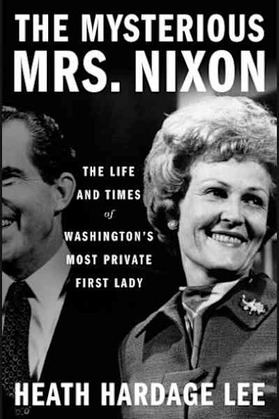 Book cover for The Mysterious Mrs. Nixon by Heath Hardage Lee