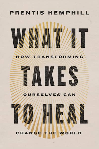 Book cover for What It Takes to Heal by Prentis Hemphill