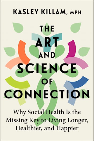 Book cover for The Art and Science of Connection by Kasley Killam