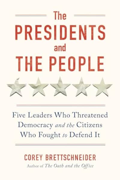 Book cover for The Presidents and the People by Corey Brettschneider