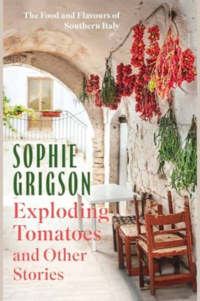 Book cover for Exploding Tomatoes and Other Stories by Sophie Grigson