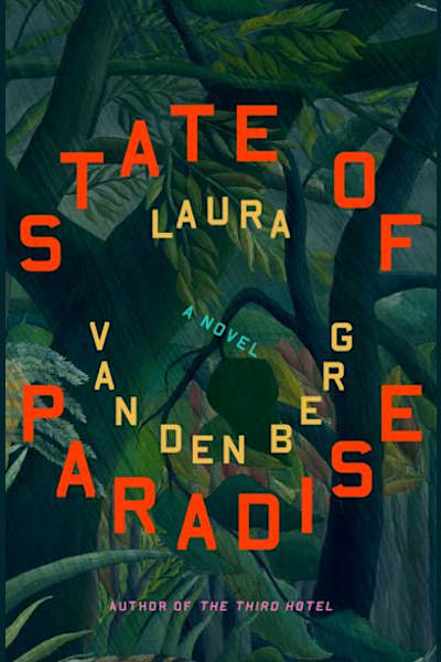 Book cover for State of Paradise by Laura van den Berg