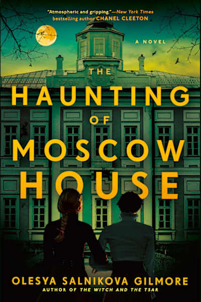 Book cover for The Haunting of Moscow House by Olesya Salnikova Gilmore