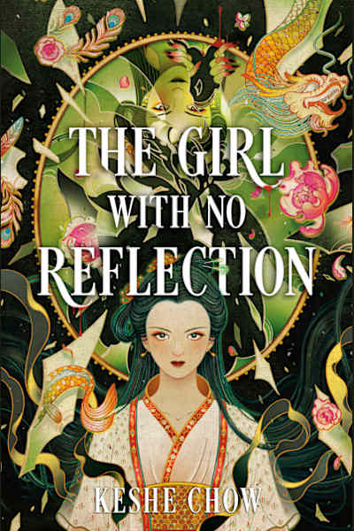 Book cover for The Girl with No Reflection by Keshe Chow