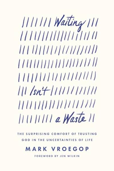 Book cover for Waiting Isn't a Waste by Mark Vroegop