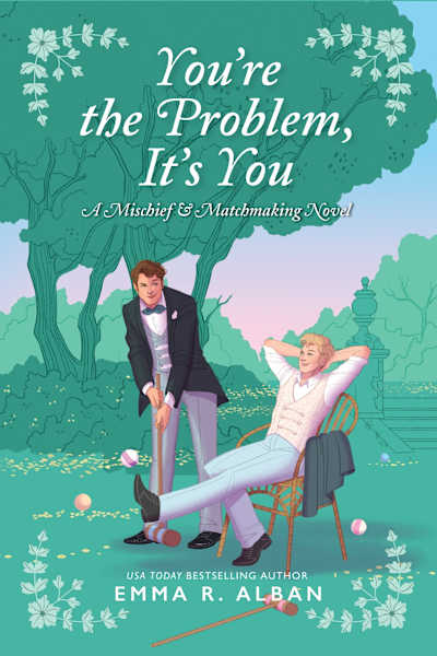 Book cover for You're the Problem, It's You by Emma R. Alban