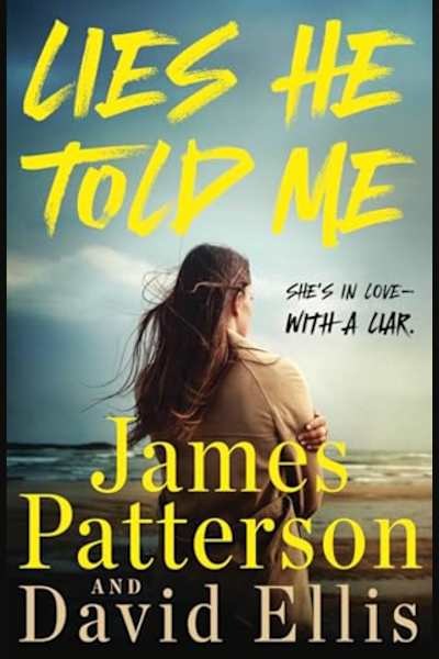 Book cover for Lies He Told Me by James Patterson and David Ellis