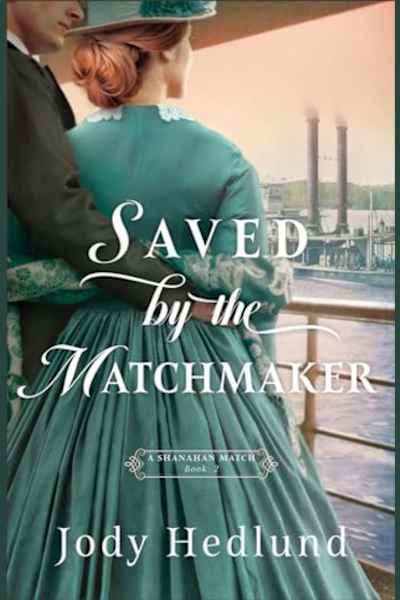 Book cover for Saved by the Matchmaker by Jody Hedlund