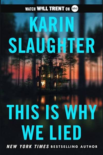 Book cover for This Is Why We Lied by Karin Slaughter