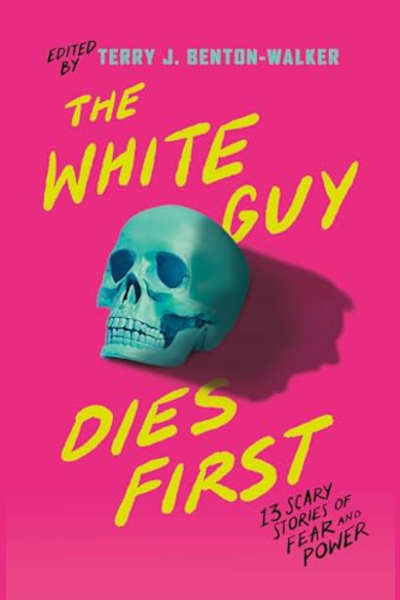 Book cover for The White Guy Dies First by Collected Authors