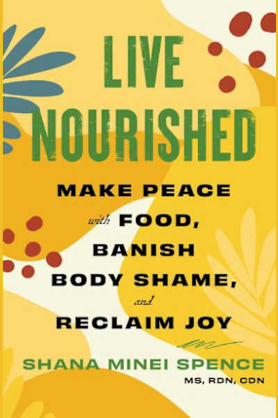 Book cover for Live Nourished by Shana Minei Spence