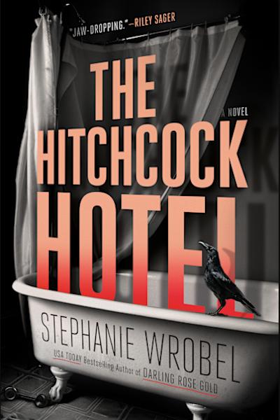 Book cover for The Hitchcock Hotel by Stephanie Wrobel